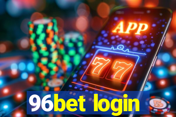 96bet login
